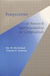 Perspectives on Research and Scholarship in Composition