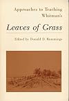 Approaches to Teaching Whitman's Leaves of Grass (Approaches to Teaching World Literature)