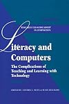 Literacy and Computers: The Complications of Teaching and Learning With Technology (Research and Scholarship in Composit