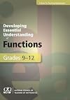 Developing Essential Understanding of Functions for Teaching Mathematics in Grades 9-12