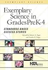 Exemplary Science Pre-k - 4: Standards-based Success Stories (Exemplary Science Monograph)