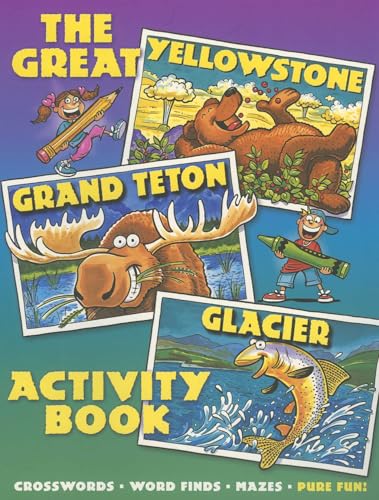 Cover of The Great Yellowstone, Grand Teton, Glacier Activity Book