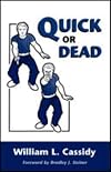 Quick or Dead: The Rise and Development of Close-quarter Combat Firing of the Self-loading Pistol and Other One-hand Guns, with Particular Reference ... British and American Methods of Instruction