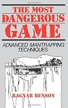 The Most Dangerous Game: Advanced Mantrapping Techniques