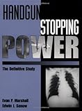 Handgun Stopping Power The Definitive Study