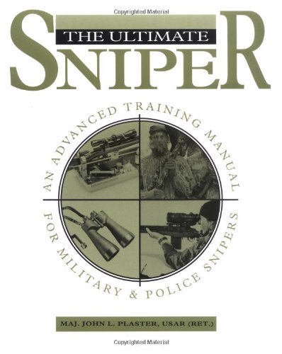 Ultimate Sniper: An Advanced Training Manual for Military and Police Snipers book cover