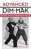 Advanced Dim-mak: The Finer Points Of Death-Point Striking