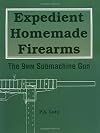 Expedient Homemade Firearms: The 9mm Submachine Gun