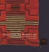 Collecting the weaver's art : the William Claflin collection of southwestern textiles