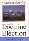 Southern Baptists and the Doctrine of Election