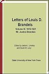 Letters of Louis D. Brandeis, Volume 4: 1916-1921: Mr. Justice Brandeis
