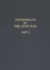 Tennesseans in the Civil War: Part 2;A Military History of Confederate and Union Units With Available Rosters of Personnel