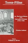 Terrae-Filius: Or, The Secret History of the University of Oxford (1721; 1726)