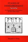 Stages of Dismemberment: The Fragmented Body in Late Medieval and Early Modern Drama