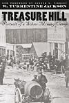 Treasure Hill: Portrait of a Silver Mining Camp