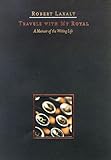 Travels With My Royal A Memoir Of The Writing Life The Basque Series