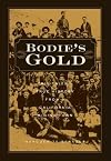 Bodie's Gold: Tall Tales and True History from a California Mining Town