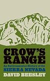 Crow's Range: An Environmental History of the Sierra Nevada