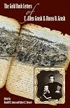 The Gold Rush Letters of E. Allen Grosh and Hosea B. Grosh (Shepperson Series in Nevada History)