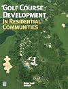 Golf Course Development in Residential Communities