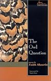 Owl Question: Poems (Swenson Poetry Award)