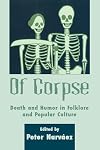 Of Corpse: Death and Humor in Folkore and Popular Culture