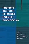 Innovative approaches to teaching technical communication