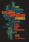 Exploring Composition Studies: Sites, Issues, Perspectives
