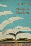 Stories of Our Lives: Memory, History, Narrative
