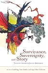 Survivance, Sovereignty, and Story: Teaching American Indian Rhetorics