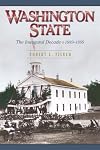 Washington State: The Inaugural Decade, 1889-1899