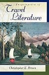 Encyclopedia of Travel Literature (ABC-Clio Literary Companions)