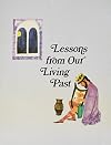 Lessons from Our Living Past
