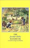 The Jewish Baby Handbook: A Guide for Expectant Parents