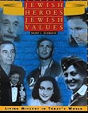 Jewish Heroes Jewish Values Living Mitzvot In Todays World