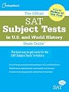 The Official SAT Subject Tests in U.S. & World History Study Guide