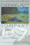 Orpheus and Company: Contemporary Poems on Greek Mythology