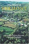 The Story of Vermont: A Natural and Cultural History (Middlebury Bicentennial Series in Environmental Studies)