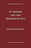 Saint Thomas and the Problem of Evil (Aquinas Lecture 6)