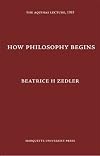 How Philosophy Begins (Aquinas Lecture)
