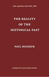 Reality of the Historical Past (Aquinas Lecture)