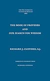 The Book of Proverbs and Our Search for Wisdom