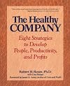 The Healthy Company: Eight Strategies to Develop People, Productivity and Profits