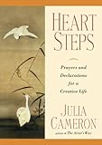 Heart Steps Prayers And Declarations For A Creative Life