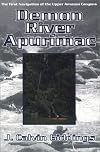 Demon River Apurimac: The First Navigation of Upper Amazon Canyons