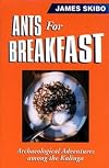 Ants for Breakfast: Archaeological Adventures among the Kalinga