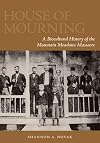 House of Mourning: A Biocultural History of the Mountain Meadows Massacre