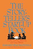 The Storytellers Startup Book Finding Learning Performing And Using Folktales