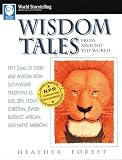 Wisdom Tales From Around The World World Storytelling From August House