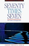 Seventy Times Seven: The Power of Forgiveness